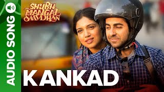 Kankad  Full Audio  Shubh Mangal Saavdhan  Ayushmann amp Bhumi Pednekar  Tanishk  Vayu [upl. by Newsom579]