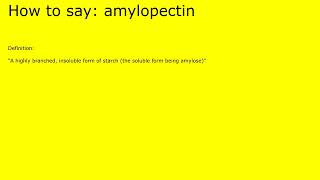 How to pronounce amylopectin by british speaker [upl. by Ennaear869]