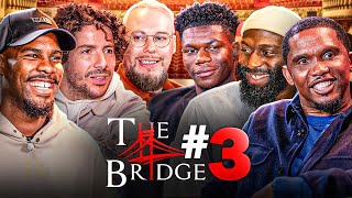 The Bridge  S01E03  Ft Samuel Etoo Cédric Doumbé Mike Maignan et Redouane Bougheraba 🇬🇧 SUB [upl. by Donovan]