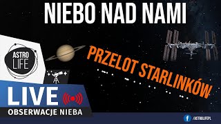 Przelot Starlinków o 1650 Stacje kosmiczne planety Księżyc i gromady gwiazd  Niebo na żywo 369 [upl. by Osmo]