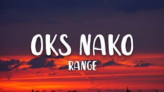 Range  Oks Nako Lyrics [upl. by Trinee]