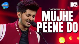 Mujhe Peene Do  Darshan Raval  Unacademy Unwind With MTV [upl. by Karp]