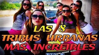 LAS 8 TRIBUS URBANAS MAS INCREIBLES DEL MUNDO  8cho [upl. by Lynnea]