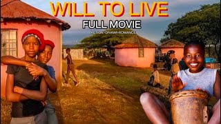 WILL TO LIVE FULL MOVIE ZuluXhosaEnglish DRAMA ACTION South African Latest Movies  BTS [upl. by Sawtelle]