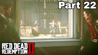 Red Dead Redemption 2  Part 22 The Saint Denis Bank Robbery [upl. by Attenol]