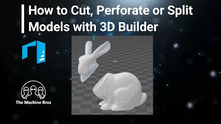 How to Cut Perforate or Split Models with 3D Builder [upl. by Fidellia]