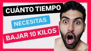 ¿Cuánto tiempo se necesita para bajar 10 kilos [upl. by Anaihk944]