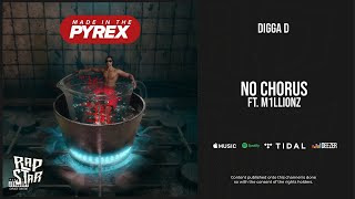 Digga D  No Chorus Ft M1llionz Made In The Pyrex [upl. by Winwaloe]