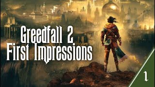 GreedFall II  FIRST IMPRESSIONS 1 [upl. by Odranoel]