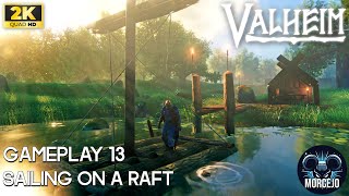 Valheim  Sailing on a raft  Gameplay 13 [upl. by Gies]