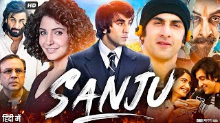 Sanju Full Movie HD  Ranbir Kapoor  Sonam Kapoor  Vicky Kaushal  Paresh Rawal  Review amp Facts [upl. by Stiegler]