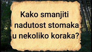 Kako smanjiti nadutost stomaka u nekoliko koraka [upl. by Annayek]