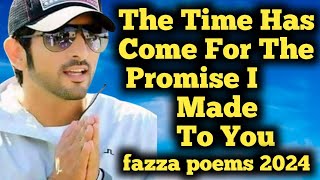 New Fazza Poems 2024  The Time Has co  Sheikh Hamdan Poetry  New Fazza Poems 2024  Sheikh Hamdan [upl. by Nwahsed58]