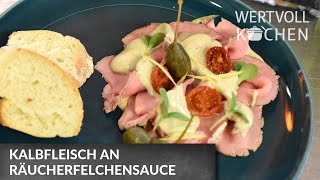 Gebratenes Kalbfleisch mit Räucherfenchelsauce  WERTVOLL KOCHEN [upl. by Cleasta]