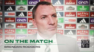 Brendan Rodgers On the Match  Celtic 21 Rangers  Glasgow Derby win for Celts [upl. by Suzann]