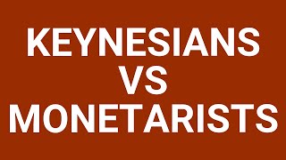 Keynesians vs Monetarists [upl. by Goode]