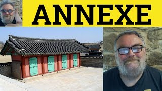 🔵 Annex Meaning  Annexe Examples  Annexation Definition  CAE Vocabulary  Annex [upl. by Anaej]