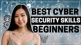 Top Skills for Cyber Security Beginners Best Skills to Learn for Beginners in Cyber Security [upl. by Kippie809]