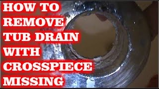 HOW TO REMOVE TUB DRAIN wbroken CROSS MEMBERS [upl. by Yelahs]