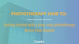 Phototherapy How To Getting Started with A Time Only Device [upl. by Aleina]