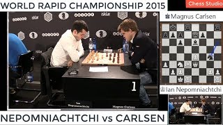 CARLSEN vs NEPOMNIACHTCHI  WORLD RAPID CHAMPIONSHIP 2015 [upl. by Jackqueline]