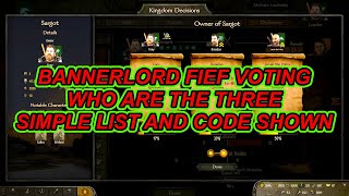 Bannerlord Fief Voting  Who Are The 3  Simple List And Code Shown  Flesson19 [upl. by Schach]