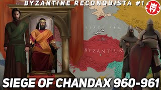 Byzantine Reconquista  Siege of Chandax 960961 DOCUMENTARY [upl. by Bowen]