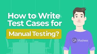 How to Write Test Cases for Manual Testing [upl. by Ahsehat]