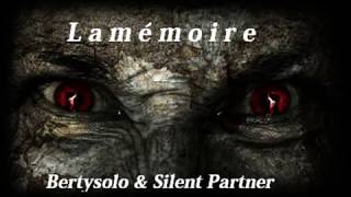 La mémoire Bertysolo amp Silent Partner [upl. by Efren843]