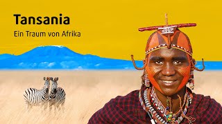 Tansania »Ein Traum von Afrika« [upl. by Eanom]