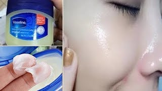 Vaseline কে এইভাবে ব্যবহার করলে মাত্র ৭ দিনে পাবেন স্থায়ীভাবে ফর্সা ত্বক চমৎকারী উপায় [upl. by Etnecniv337]