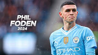 Phil Foden  Full Season Show  2024ᴴᴰ [upl. by Bessie620]