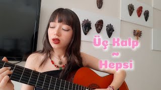 Hepsi  Üç kalp cover [upl. by Eberly623]