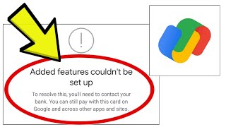 Hiw To Fix Google Pay App Added features couldnt be set up Problem Solved [upl. by Celia]