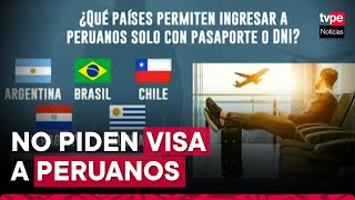 ¿A qué países los peruanos pueden viajar solo con pasaporte o DNI [upl. by Lydell]