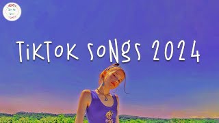 Tiktok songs 2024 🍇 Tiktok viral songs  Tiktok music 2024 [upl. by Jerad250]