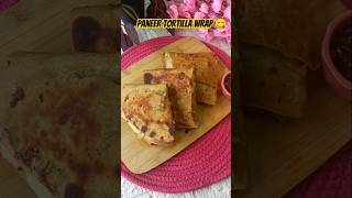 Paneer Tortilla Wrap😋🌯TortillaWrap tortilla viralvideos foodsnacksforchildrensnacksrecipefood [upl. by Lockwood]