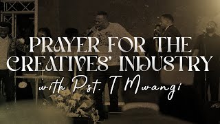 PRAYER FOR THE CREATIVES COMMUNITY  with Pst T Mwangi [upl. by Werdma]