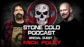 Mick Foley on Stone Cold Podcast [upl. by Costa]