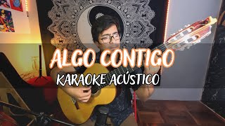 Algo Contigo  Rita Payés  Karaoke acústico🎤 [upl. by Akcirederf791]