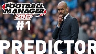 Guardiola Will Finish 5th  FM17 Full Database Season Predictor [upl. by Naivart]