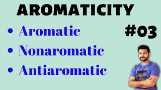 Aromatic Compounds  Antiaromatic Compounds  Nonaromatic Compounds  Aromaticity [upl. by Nahtnanhoj155]