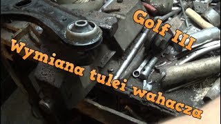 Wymiana tulei wahacza przedniego bez prasy  Golf 3 [upl. by Hahsia]