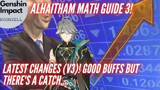 Alhaitham Math Guide 3 Latest Changes V3  Updated Figures Good Buffs But Theres A Catch [upl. by Dhu427]