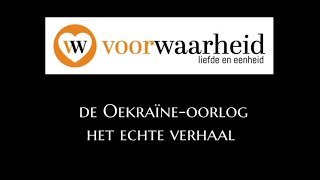 De Oekraïne oorlog  het echte verhaal Vanaf 1930 uur httpsvideowaarheidnlp13642 [upl. by Shermie]