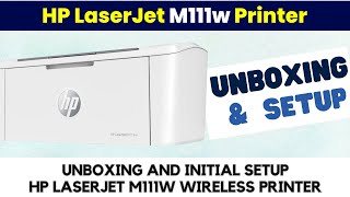 Unboxing and Ink Installation HP LaserJet M111w Wireless Printer [upl. by Aniv]