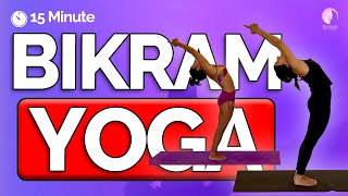 15 Minute Bikram Yoga Class  Another Quickie [upl. by Eenwat621]