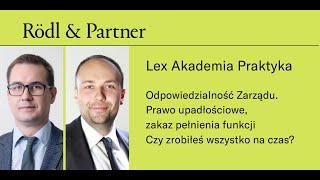 Lex Akademia Praktyka Prawo upadłościowe zakaz pełnienia funkcji Rödl amp Partner [upl. by Moorefield]