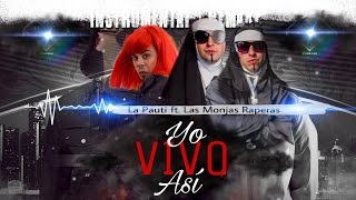 La Pauti ft Las Monjas Raperas Tu no vives Así parody [upl. by Ailic966]