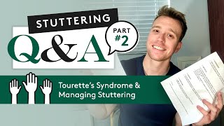 Stuttering QampA Part 2 Tourette’s Syndrome amp Managing Stuttering [upl. by Ocirderf]